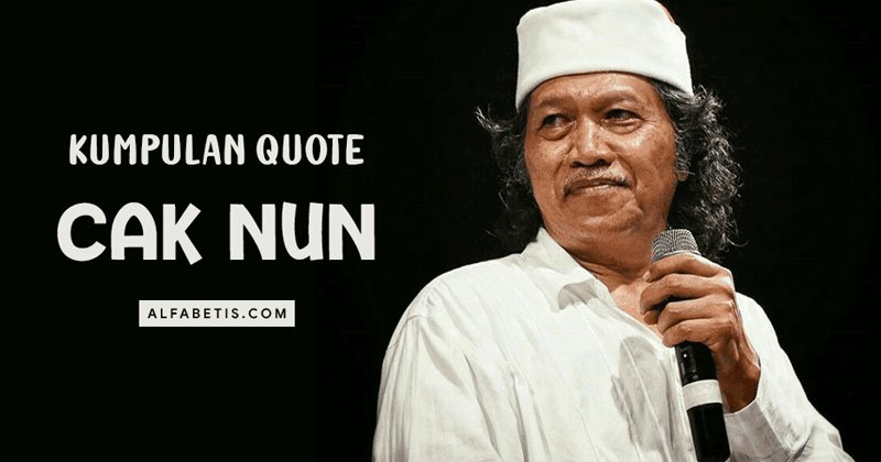 55+ Quotes Cak Nun Penuh Makna untuk Inspirasi Hidupmu 2025 3 55 Quotes Cak Nun Penuh Makna untuk Inspirasi Hidupmu 2025